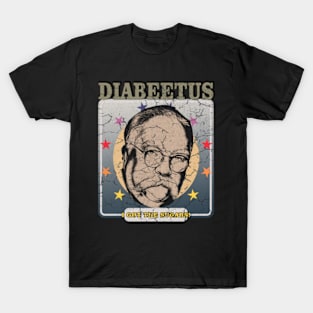 Design for Diabeetus 4 T-Shirt